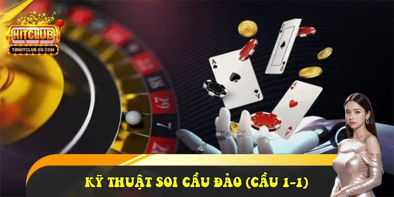 Kỹ thuật soi cầu Đảo (Cầu 1-1) Kỹ thuật soi cầu Đảo (Cầu 1-1)