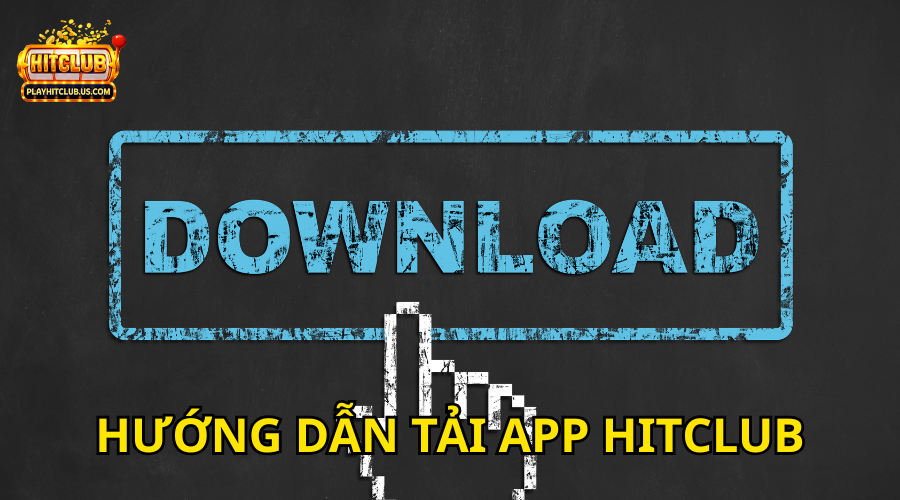 Hướng dẫn cách tải app chi tiết