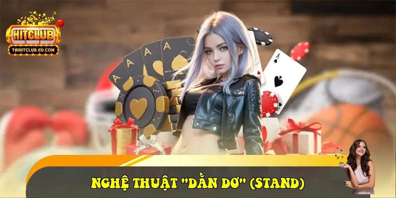 Nghệ thuật "Dằn dơ" (Stand)