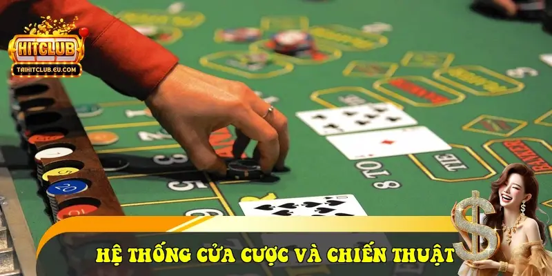 Hệ thống cửa cược và Chiến thuật
