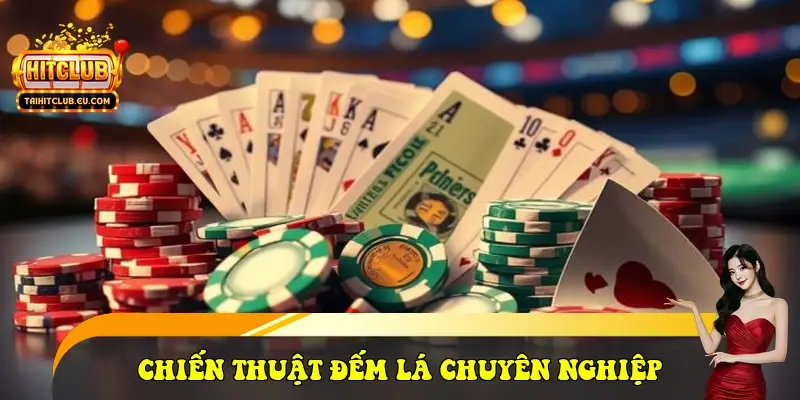 Chiến thuật Đếm Lá chuyên nghiệp