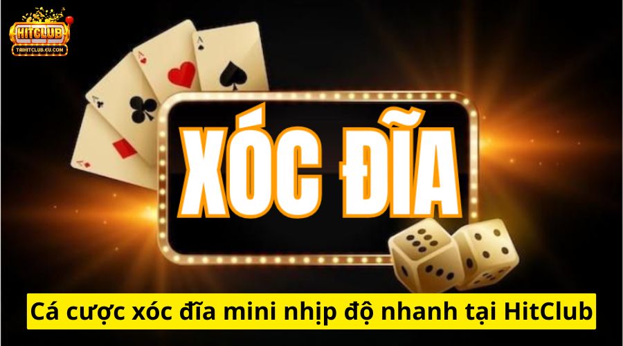 Xóc đĩa Mini tại HitClub có nhịp độ nhanh cho người chơi không thích chờ đợi